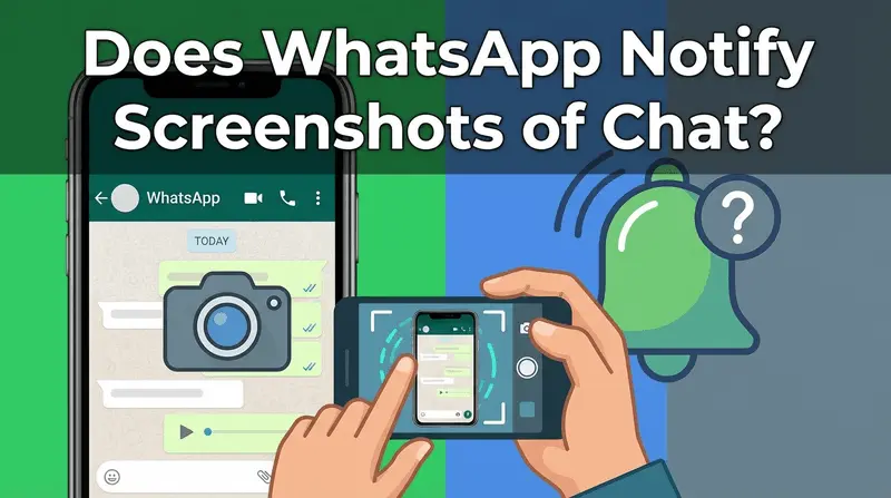 Does WhatsApp Notify Screenshots of Chat? 2026 Guide cover image