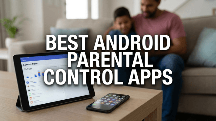 Best Android phone parental control apps in 2026 for parents