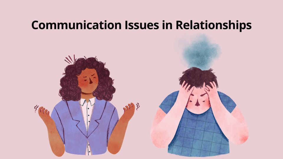 The Ultimate Guide for Communication Issues in Relationships: Why They Happen and How to Fix Them cover image